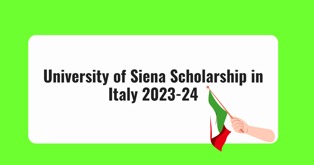 University Of Siena Scholarship In Italy Fully Funded