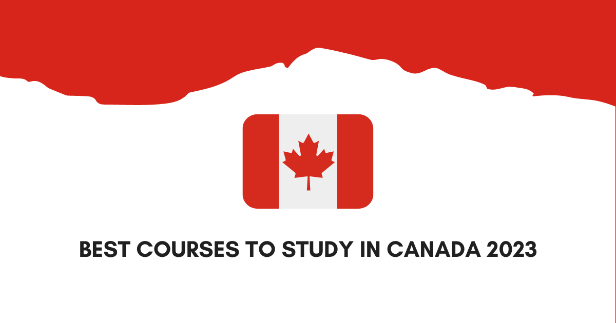 Best Courses To Study In Canada 2023 best-courses-to-study-in-canada-2023