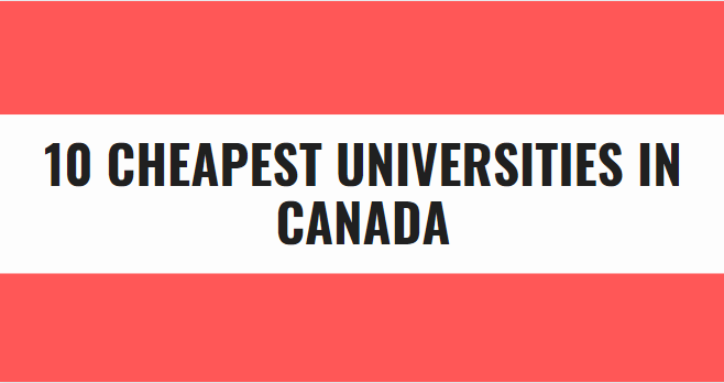 10 Cheapest Universities in Canada.