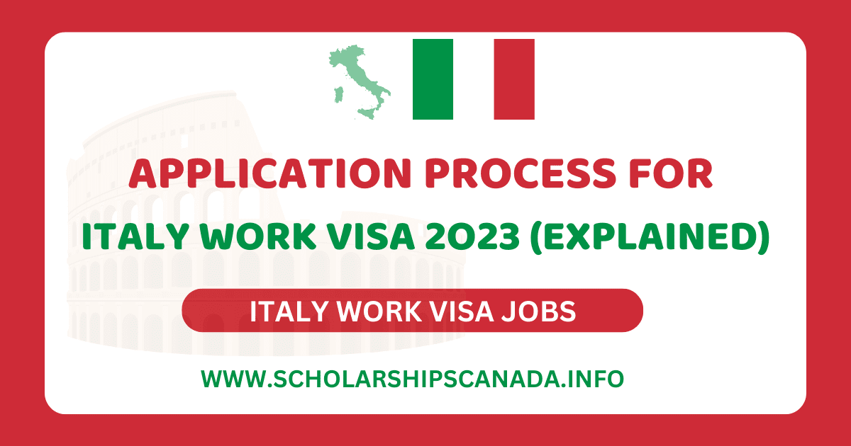 Application Process for Italy Work Visa 2023 (Explained)