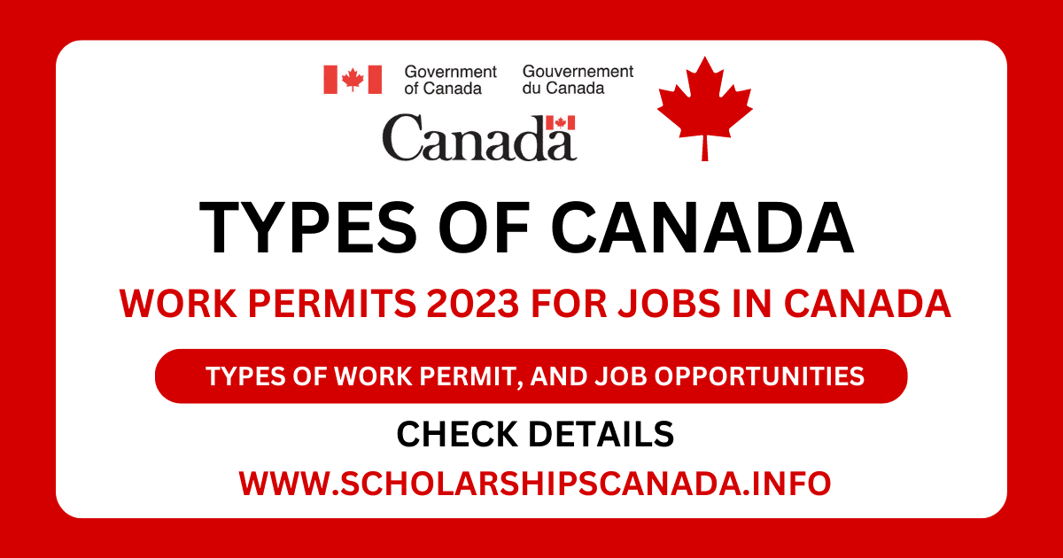 Types of Canada Work Permit 2023 for Jobs in Canada