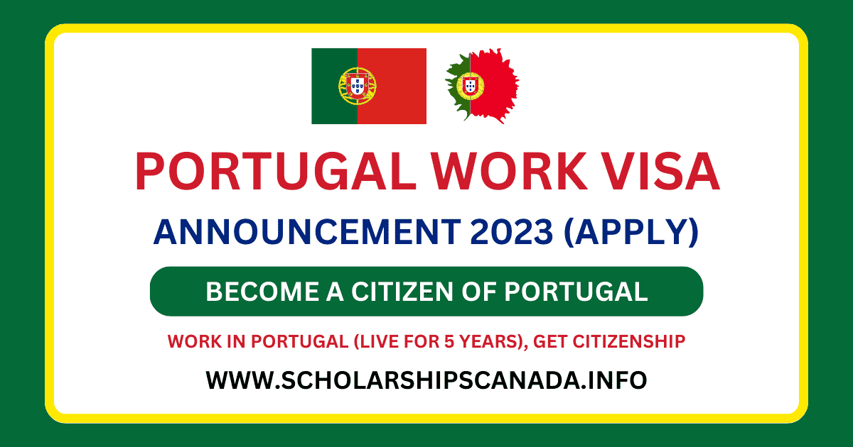 Portugal Work Visa Process In 2023 Announced