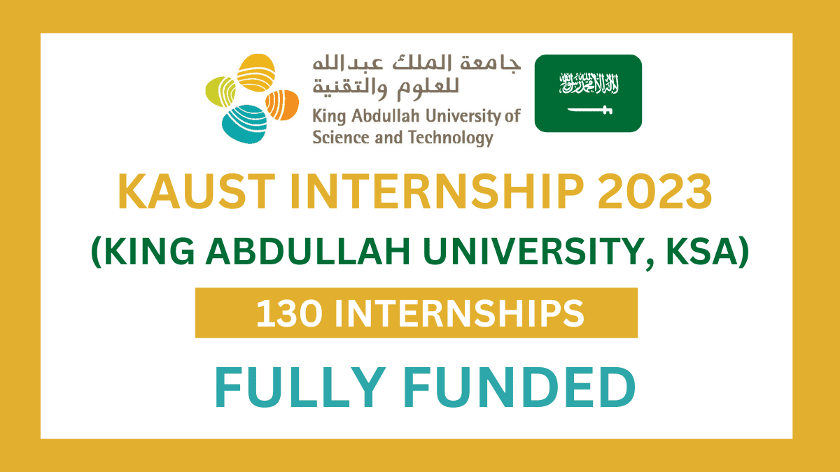 KAUST Internship 2023 (Fully Funded) King Abdullah University