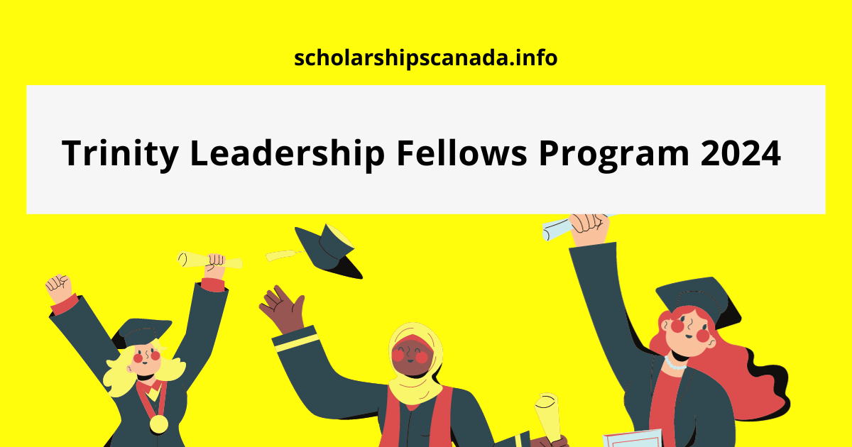 Trinity Leadership Fellows Program 2024 in USA | Fully Funded