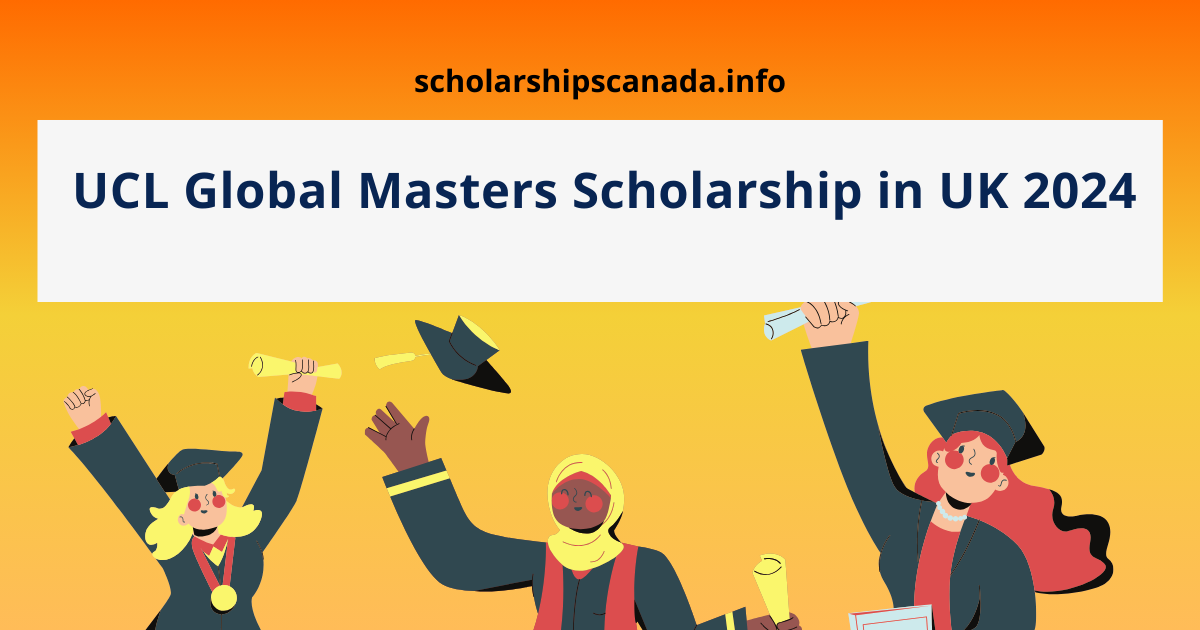 UCL Global Masters Scholarship In UK 2024