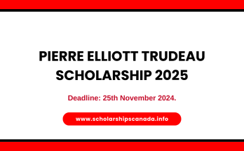 Pierre Elliott Trudeau Scholarship 2025
