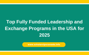 Top Fully Funded Leadership and Exchange Programs